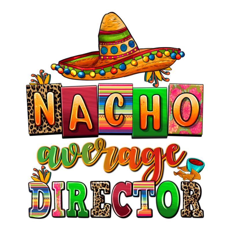 Nacho Average Direktor Ladies Tee by AdoDesignShop | Teevron