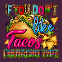 If You Dont Like Tacos Im Nacho Type Long Sleeve Tee | Teevron