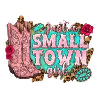 just a small town girl cowgirl boots | Teevron