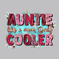Auntie Like Mom Only Cooler Long Sleeve Tee | Teevron
