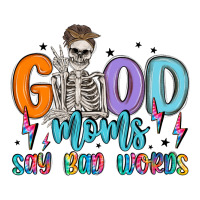 good moms say bad words | Teevron