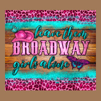 Leave Them Broadway Girls Alone Tumbler Classic Tee | Teevron