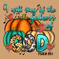 I Will Sing Of The Godness Of God Psalm 89 1 Vintage Tee | Teevron