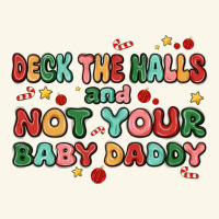 Deck The Halls And Not Your Baby Daddy Premium Hoodie | Teevron