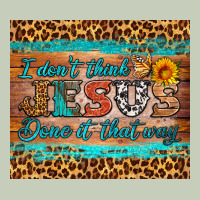 I Don't Think Jesus Done It That Way Tumbler Classic Tee | Teevron