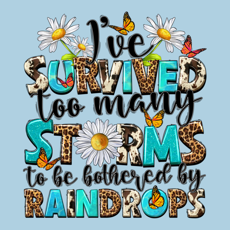 Ive Survived Too Many Storms To Be Bothered By Rai Premium Hoodie by NancyCooperArtShop | Teevron