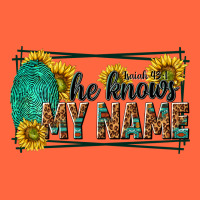 He Knows My Name Isaiah 43 1 Premium Hoodie | Teevron
