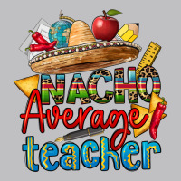 Nacho Average Teacher Long Sleeve Tee | Teevron