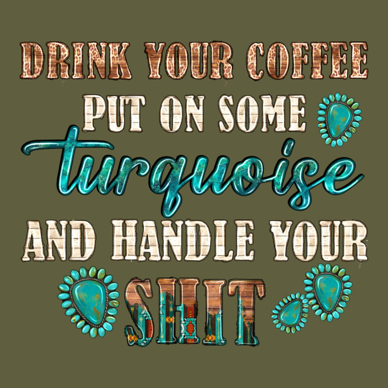 Drink Your Coffee And Handle Your Shit Vintage Tee by texasbilliewilder | Teevron