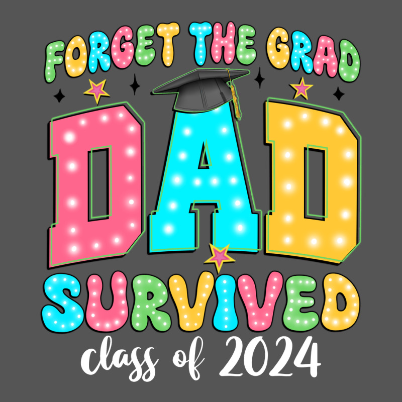 Forget The Grad Dad Survived Class Of 2024 Zipper Hoodie by JahusDesignShop | Teevron