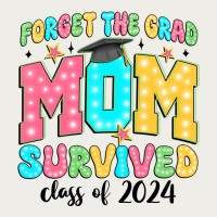 Forget The Grad Mom Survived Class Of 2024 Zipper Hoodie | Teevron