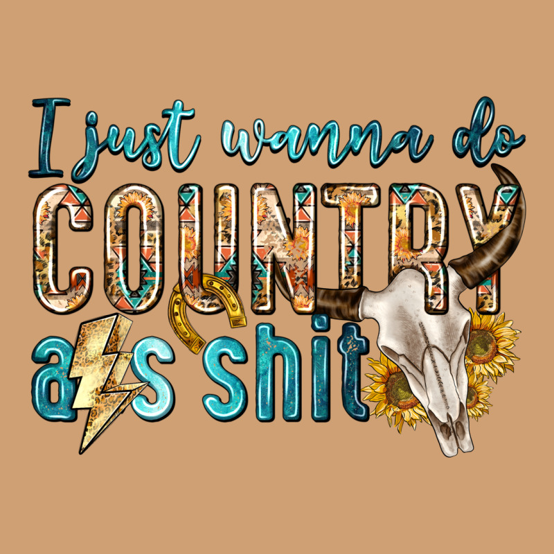I Just Wanna Do Country Vintage Tee by texasbilliewilder | Teevron