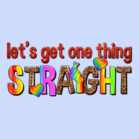 Lets Get One Thing Straight Urban Heavy Tee | Teevron