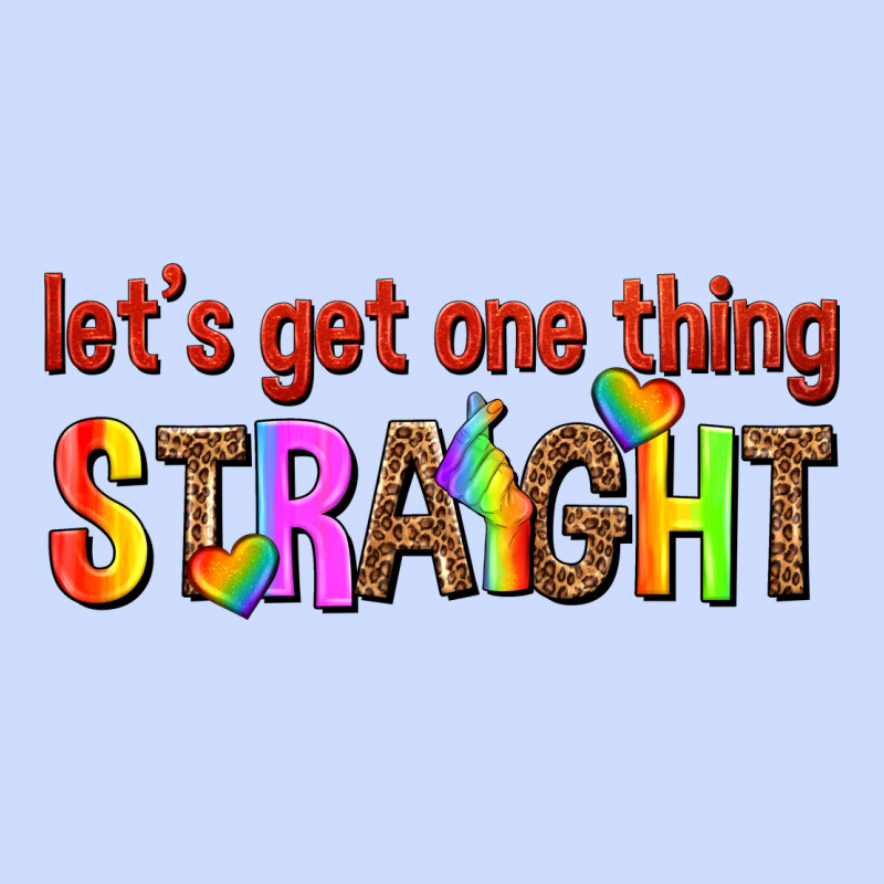 Lets Get One Thing Straight Urban Heavy Tee by texasbilliewilder | Teevron