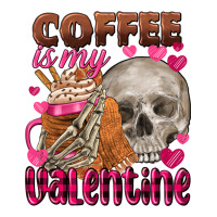 coffee is my valentine skull | Teevron