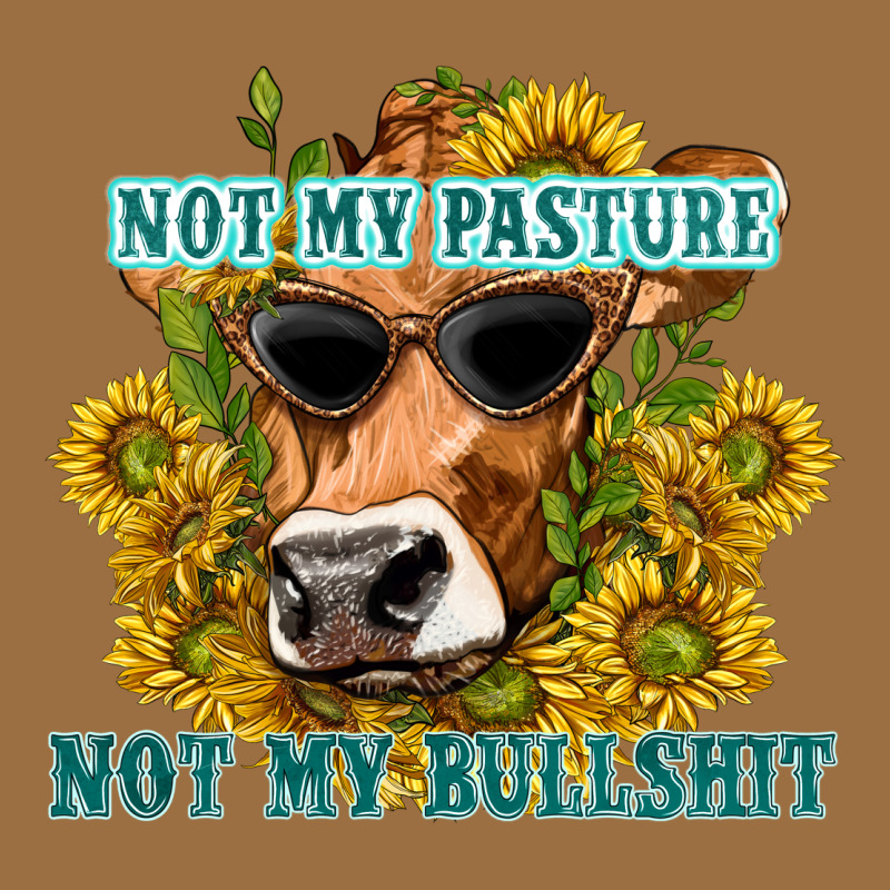 Not My Pasture Not My Bullshit Vintage Tee by texasbilliewilder | Teevron
