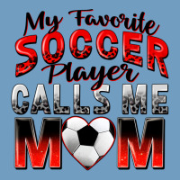 My Favorite Soccer Player Calls Me Mom Urban Heavy Tee | Teevron