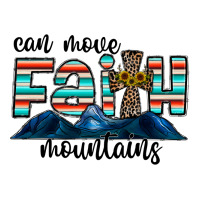 can move faith mountains | Teevron