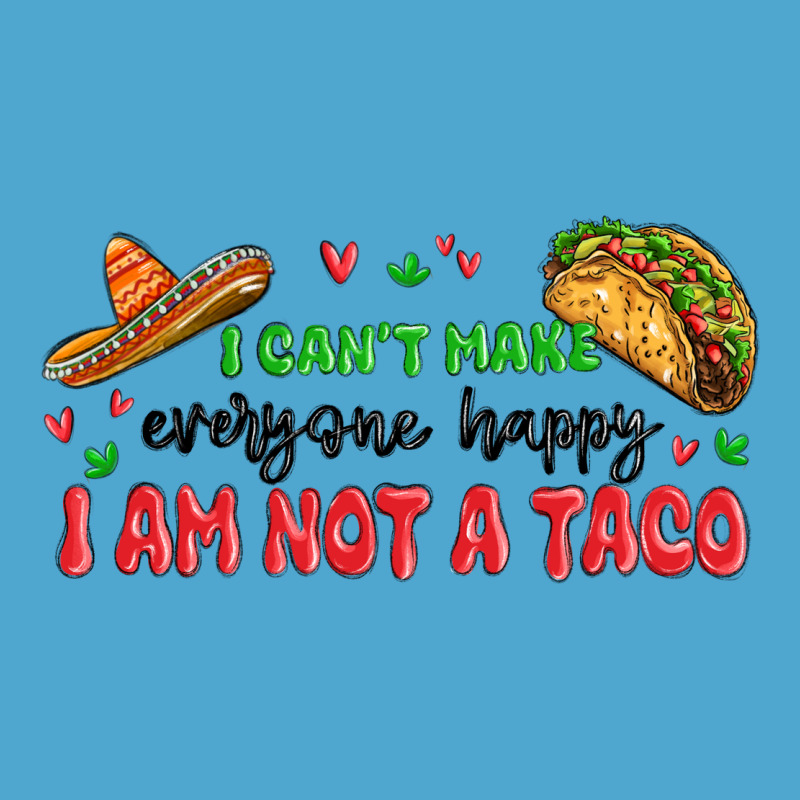 I Cant Make Everyone Happy I An Not A Taco Premium Hoodie by MaliasSmallBusiness | Teevron