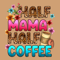 Half Mama Half Coffee Vintage Tee | Teevron