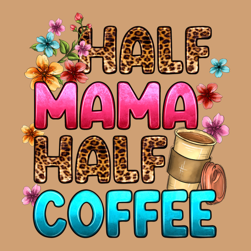 Half Mama Half Coffee Vintage Tee by Zillion Design Studio | Teevron
