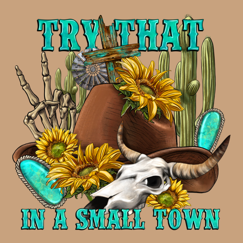 Try That In A Small Town Vintage Tee by texasbilliewilder | Teevron