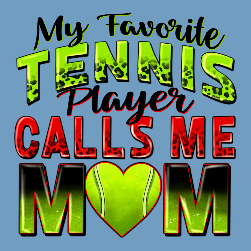 My Favorite Tennis Player Calls Me Mom Urban Heavy Tee by Zillion Design Studio | Teevron