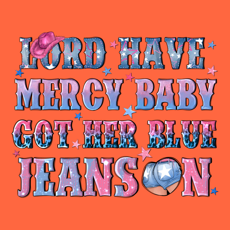 Lord Have Mercy Baby Got Her Blue Jeans On Premium Hoodie by NancyCooperArtShop | Teevron