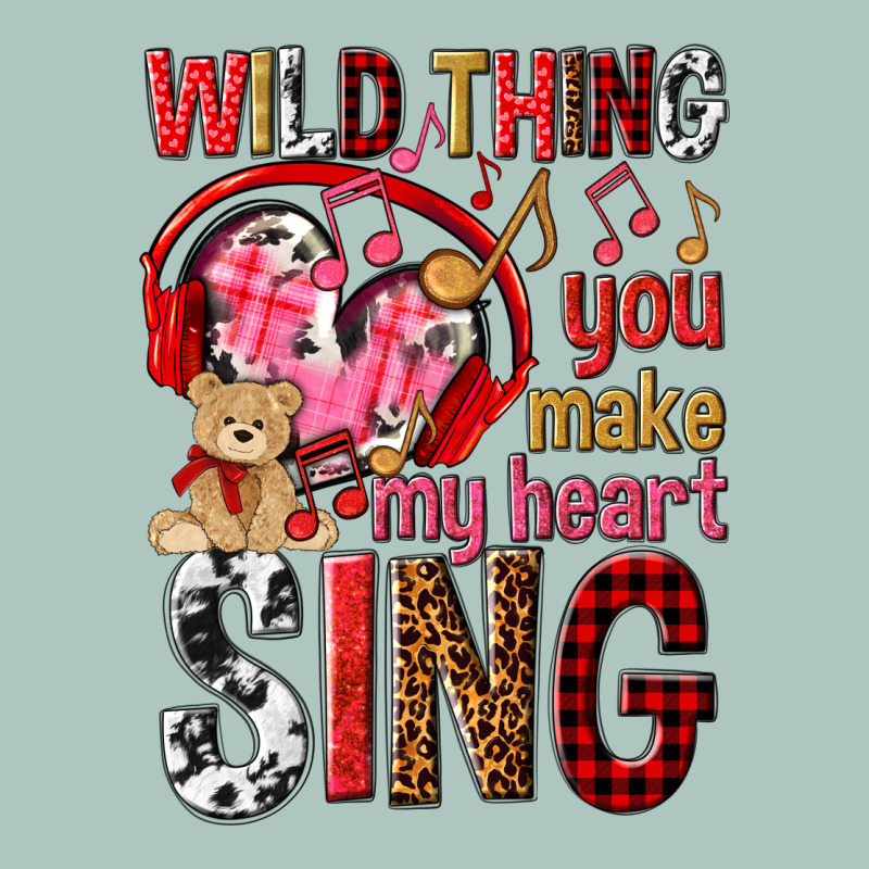 Wild Thing You Make My Heart Sing Premium Sweatshirt by NancyCooperArtShop | Teevron