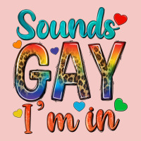 Sounds Gay Im In Urban Heavy Tee | Teevron
