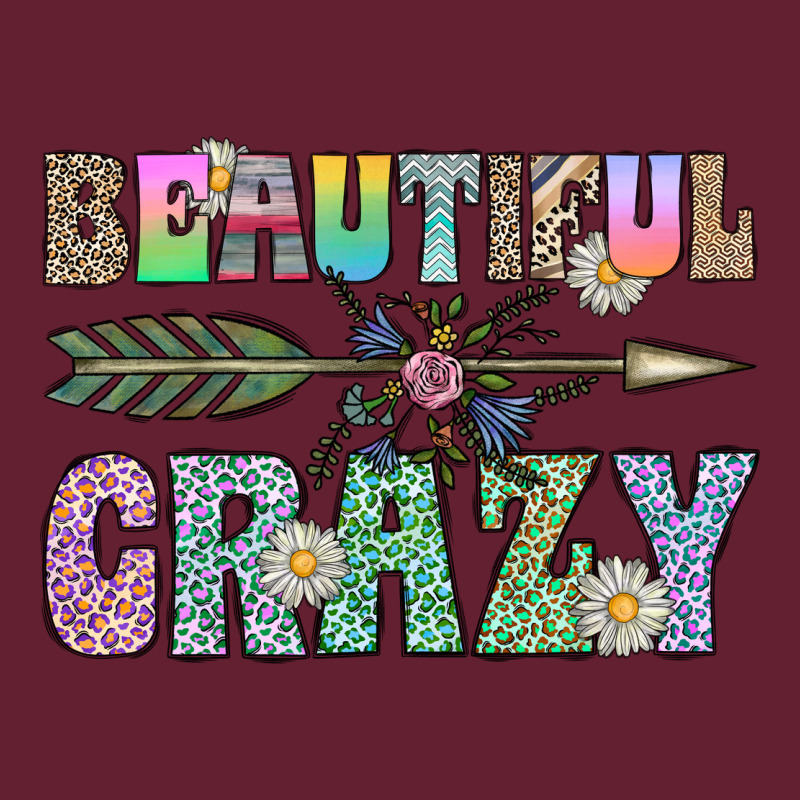 Beautiful Crazy Classic Tee by CowhideDigitalArt | Teevron