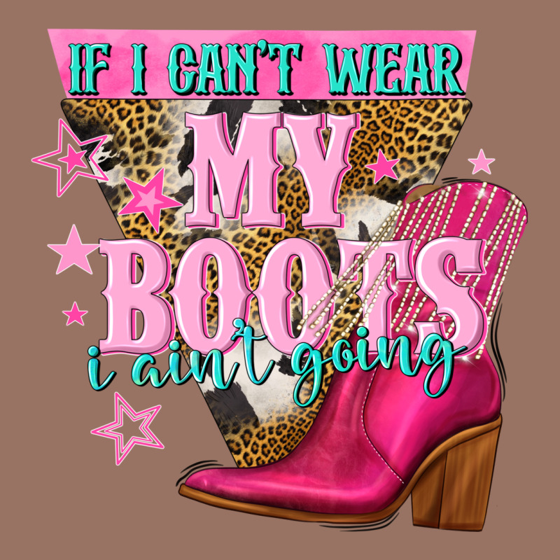 If I Cant Wear My Boots I Aint Going Premium Hoodie by NancyCooperArtShop | Teevron