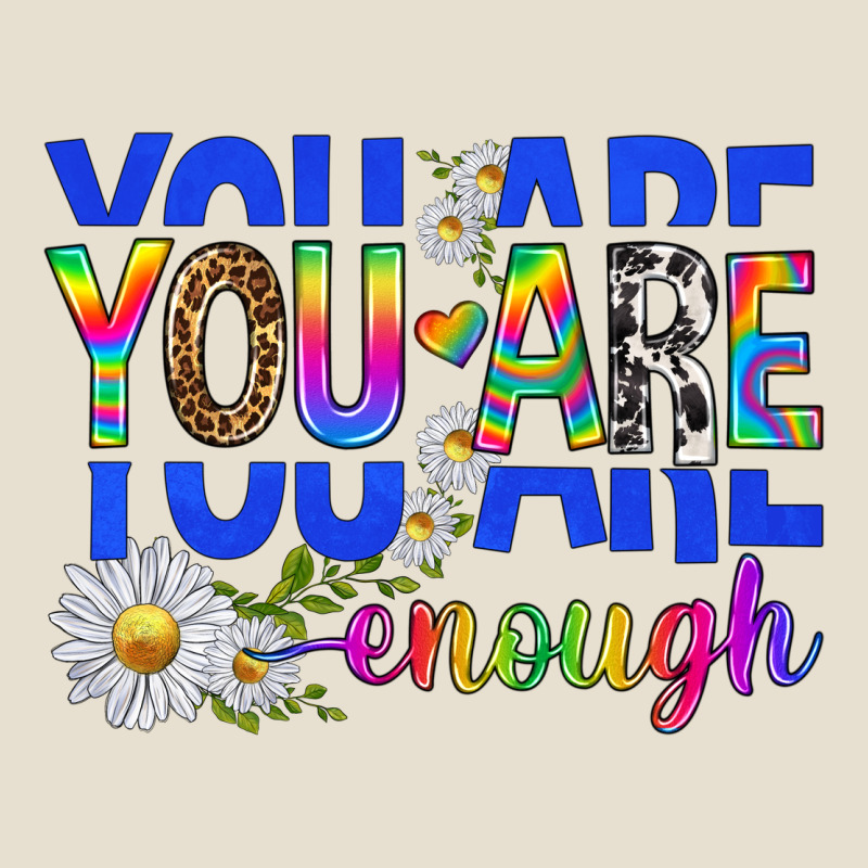 You Are Enough With Daisies Urban Heavy Tee by texasbilliewilder | Teevron