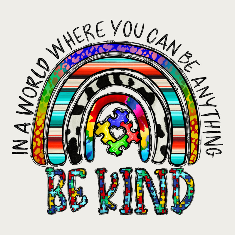 In A World Where You Can Be Anything Be Kind Zipper Hoodie by CowhideDigitalArt | Teevron