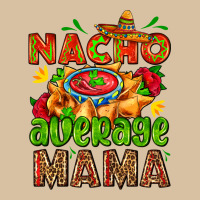 Nacho Average Mama With Nacho Heavyweight Hoodie | Teevron