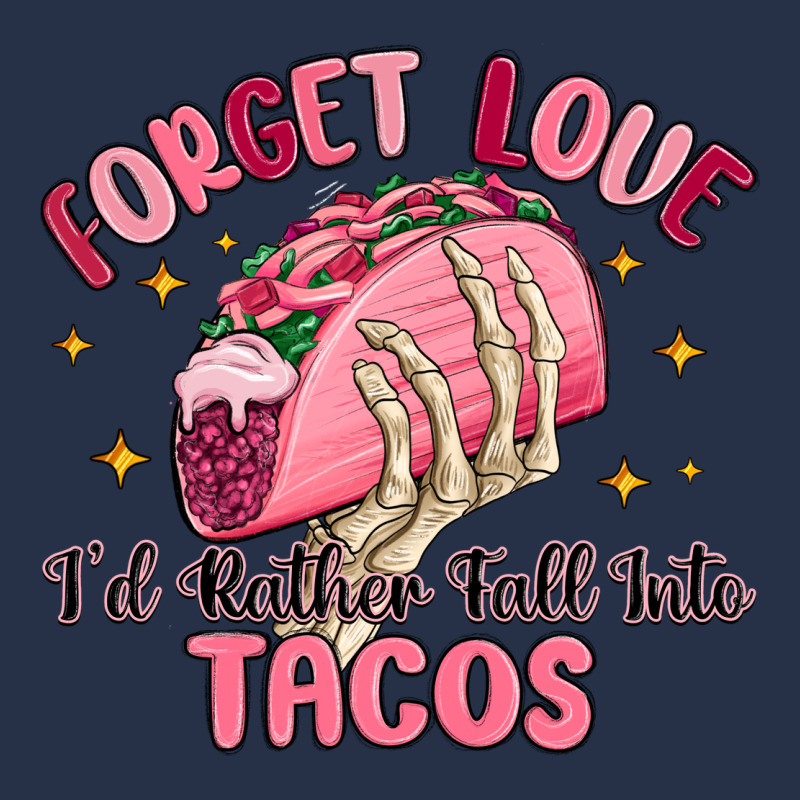 Forget Love Id Rather Fall Into Tacos Premium Hoodie by MaliasSmallBusiness | Teevron