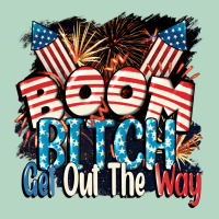 Boom Bitch Get Out The Way 4th Of July Classic Tee | Teevron