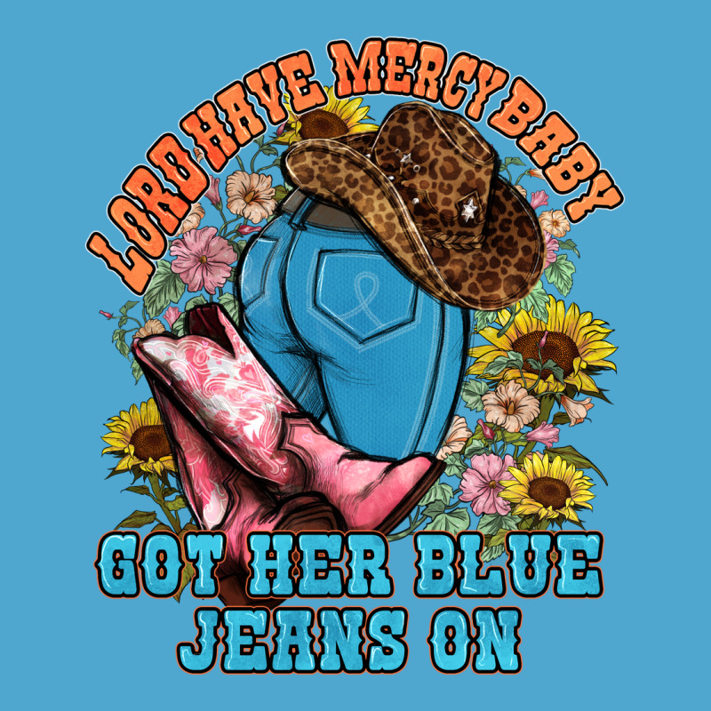 Lord Have Mercy Baby Got Her Blue Jeans On Premium Hoodie by NancyCooperArtShop | Teevron