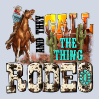 And They Call The Thing Rodeo Premium Sweatshirt | Teevron