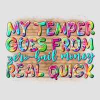 My Temper Goes From Zerobail Money Real Quick Premium Hoodie | Teevron