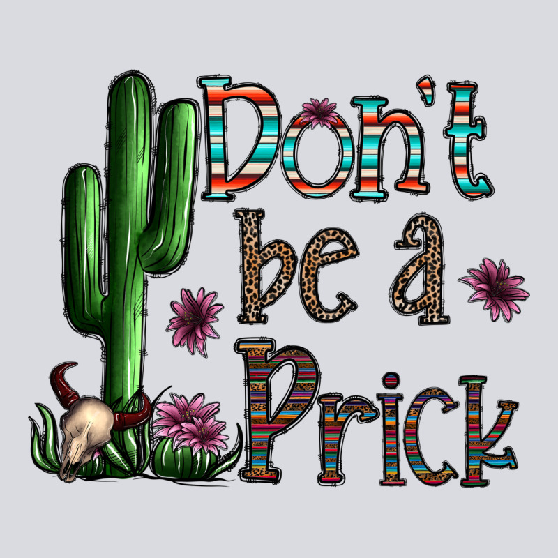 Don't Be A Prick Zipper Hoodie by CowhideDigitalArt | Teevron
