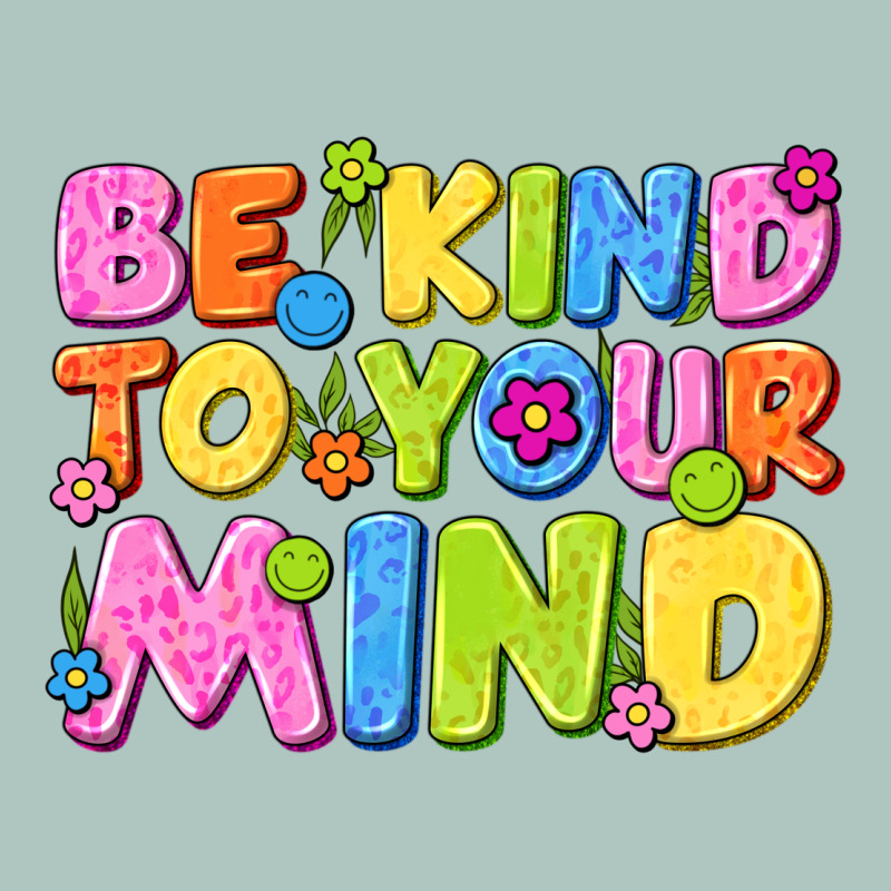 Be Kind To Your Mind Premium Sweatshirt by NancyCooperArtShop | Teevron