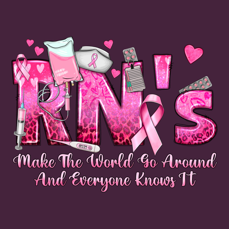 Rn S Make The World Go Around And Everyone Knows Long Sleeve Tee by texasbilliewilder | Teevron