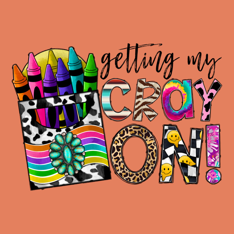 Getting My Cray On Classic Tee by CowhideDigitalArt | Teevron