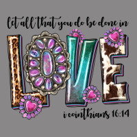 Western Let All That You Do Be Done In Love With G Vintage Tee | Teevron