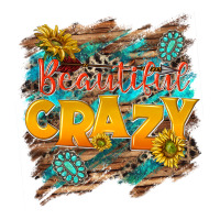 beautiful crazy | Teevron
