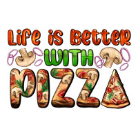 life is better with pizza | Teevron