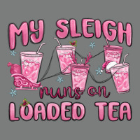 My Sleigh Runs On Loaded Tea Premium Hoodie | Teevron
