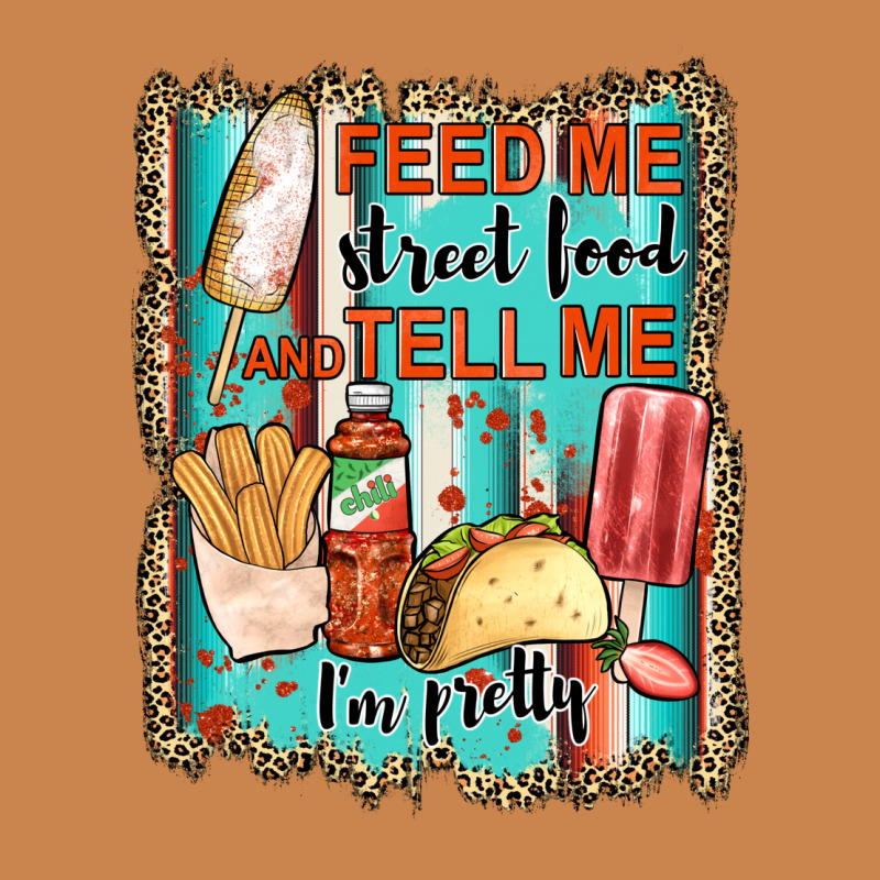 Feed Me Street Food And Tell Me I'm Pretty Heavyweight Hoodie by JahusDesignShop | Teevron