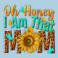 Oh Honey I Am That Mom Premium Hoodie | Teevron